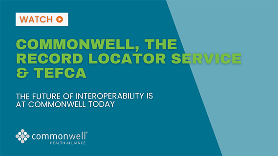 CommonWell, the Record Locator Service and Tefca